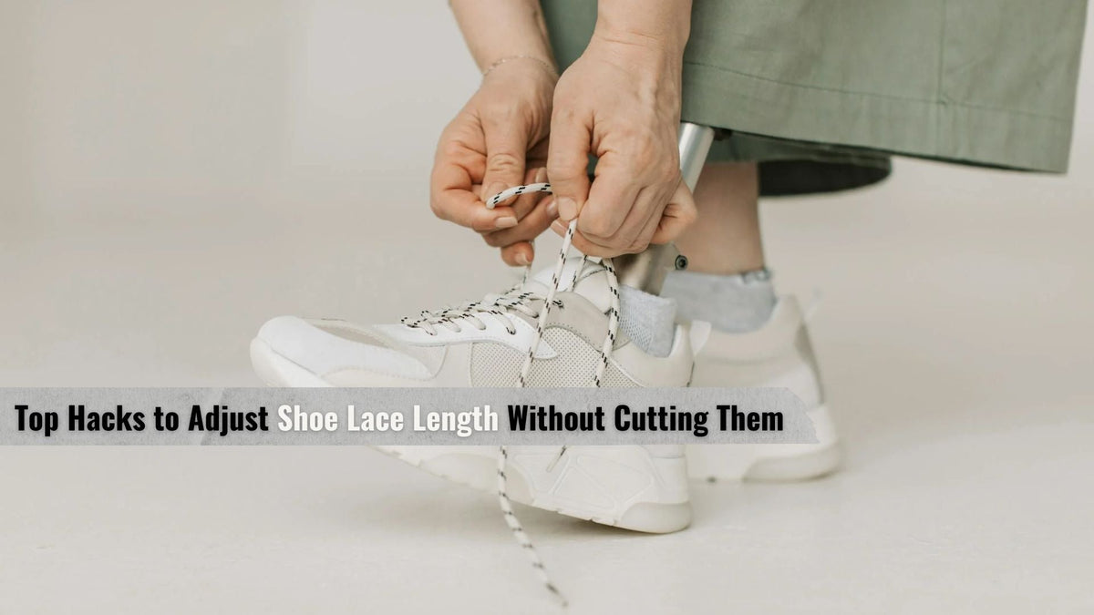Visual Reference: Top Hacks To Adjust Shoe Lace Length Without Cutting Them