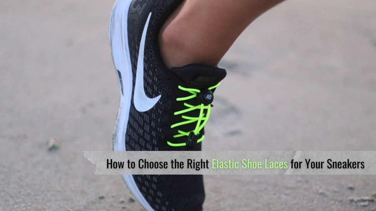 How to Choose the Right Elastic Shoe Laces for Your Sneakers?