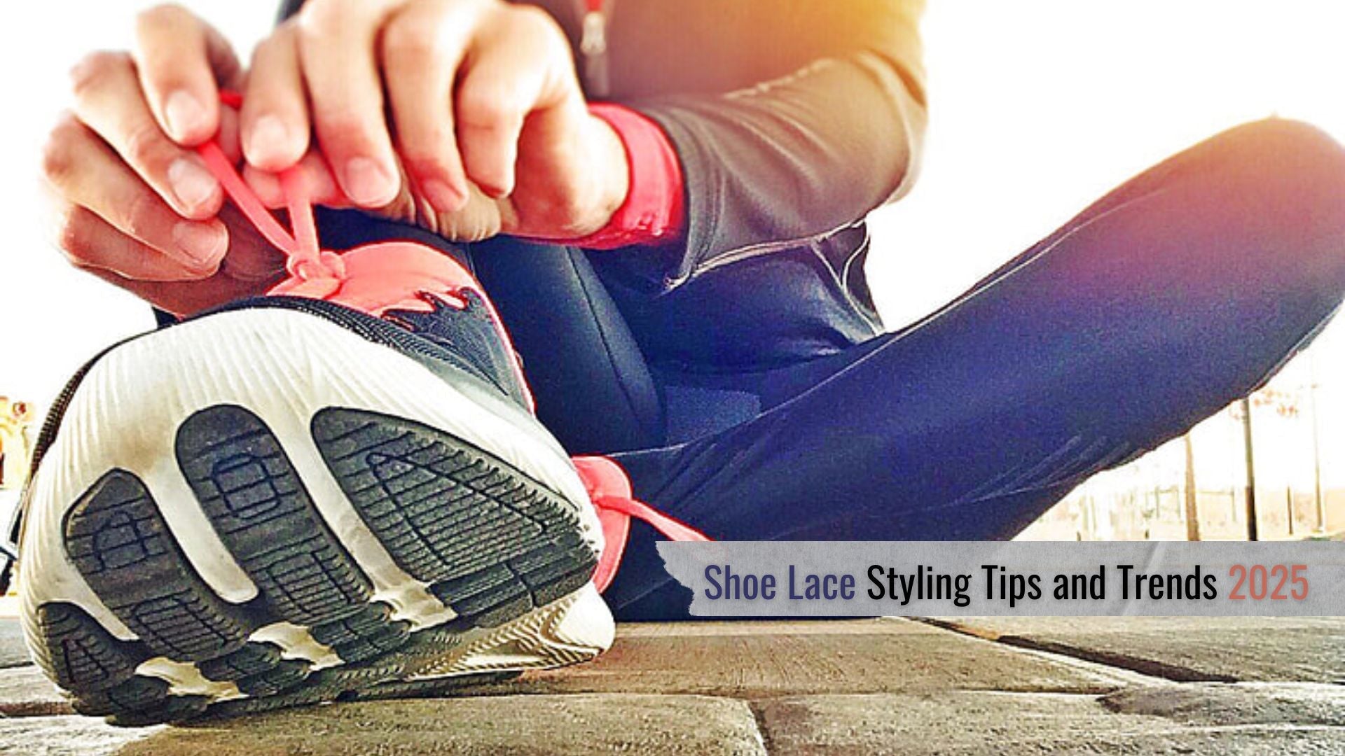 Shoe Lace Styling Tips and Trends 2025